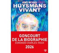 Huysmans vivant Agnès Michaux (Auteur)
