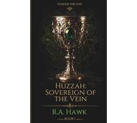 HUZZAH: SOVEREIGN of THE VEIN