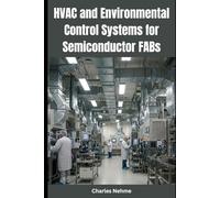 HVAC and Environmental Control Systems for Semiconductor FABs