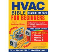 HVAC BIBLE for Beginners: The Complete Guide to Installation, Maintenance, and Troubleshooting of HVAC Systems | Cost Reduction and Career Advancement | Residential and Commercial