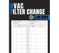 HVAC Filter Change Log Book: Track Filter Inspections, Replacement History, Equipment Records and Maintenance Activities for HVAC Technicians and Facility Managers