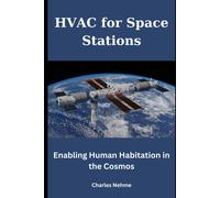 Hvac For Space Stations: Enabling Human Habitation In The Cosmos