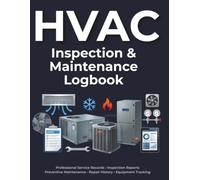Hvac inspection & Maintenance Logbook: HVAC Inspection & Maintenance Logbook Professional Service Records, Preventive Maintenance Tracking & Equipment ... Journal for HVAC Technicians and Contractors