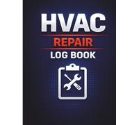 HVAC Repair Work Tracking: Job Logging, Diagnostics, Parts Replacement & Service Record Book for HVAC Technicians