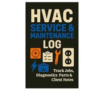 HVAC Service & Maintenance Log: Track Jobs, Diagnostics, Parts & Client Notes