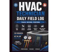HVAC Technician Daily Field Log Book: Commercial AC Operations Report Book | Refrigeration Maintenance Work Order Ledger, Service Repair Job ... Repair Assessment Notebook (8.5 x 11 Inches)