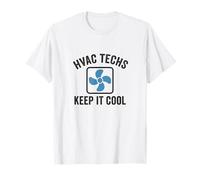 HVAC Techs Keep It Cool - Expert en refroidissement, citation. T-Shirt