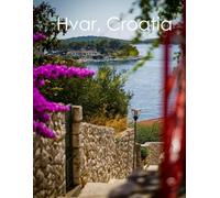 Hvar, Croatia: A picturesque island in the Adriatic Sea.