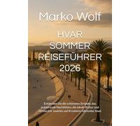 HVAR SOMMER REISEFÜHRER 2026: Entdecken Sie die schönsten Strände, das pulsierende Nachtleben, die lokale Kultur und versteckte Juwelen auf Kroatiens führender Insel