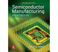 Hwaiyu Geng Semiconductor Manufacturing Handbook 2e (Pb) (Poche)
