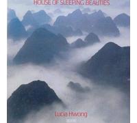 Hwong, Lucia - House of Sleeping Beauties