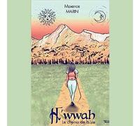 H'wwah: Le Chemin de la vie .Maxence martin