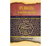 HY BRAZIL - o refúgio da razão: Volume 1: A guerra santa e o monopólio da fé