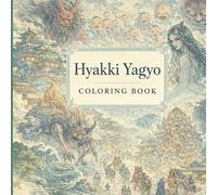 Hyakki Yagyo Coloring Book: 70 Pages of Intermediate Level Designs | Single-Sided Printing | Perfect for Stress Relief, Relaxation & Brain Training