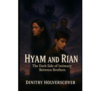 Hyam and Rian: The Dark Side of Intimacy Between Brothers