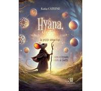 Hyana, la petite sourcière Contes et légendes oubliés de Lunélys - Katia Cateine - Trois Colonnes - broché - Contes / Légendes