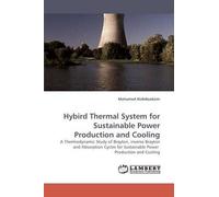 Hybird Thermal System For Sustainable Power Production And Cooling