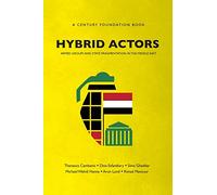 Hybrid Actors: Armed Groups and State Fragmentation in the Middle East