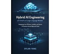 Hybrid AI Engineering with Small and Large Language Models: Building Reliable AI Architectures Across Edge, Cloud, and Enterprise Systems