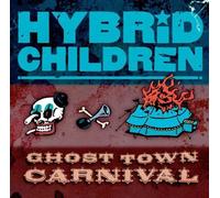 Hybrid Children - Ghost Town Carnival [Import]