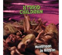 Hybrid Children - Honeymoon in Babylon [Import]