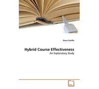 Hybrid Course Effectiveness: An Exploratory Study