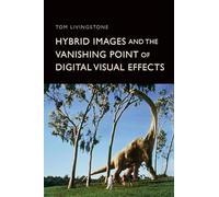 Hybrid Images and the Vanishing Point of Digital Visual Effects