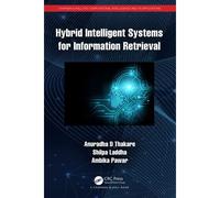 Hybrid Intelligent Systems For Information Retrieval