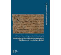 Hybrid Judeo-Persian and Arabic Correspondence: Eight Documents from the Cairo Genizah