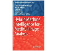 Hybrid Machine Intelligence For Medical Image Analysis