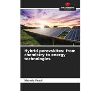 Hybrid perovskites: from chemistry to energy technologies