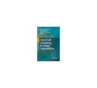 Hybrid Soft Computing For Image Segmentation