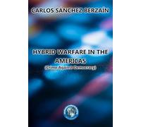 Hybrid Warfare in the Americas: (Crime Against Democracy)