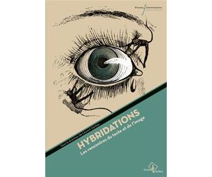 Hybridations Les rencontres du texte et de l4image - Laurent Gerbier - Pu.francois Rabelais - broché - Essai