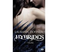 Hybrides, T7 : Tigre Laurann Dohner (Auteur)