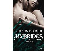 Hybrides, T9 : Ombre
