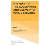 Hybridity in the Governance and Delivery of Public Services Hybridity in the Governance and Delivery of Public Services (Auteur)