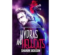 Hydras and Hellcats: (The Haunted Past Series Book 7)