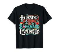 Hydrated by Potions and Tea, My Bookmark Keeps Leveling up T-Shirt