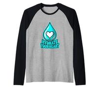 Hydratez Votre cœur, Prenez Soin de Vous, Motivation, Bien-être Manche Raglan