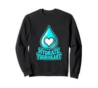 Hydratez Votre cœur, Prenez Soin de Vous, Motivation, Bien-être Sweatshirt