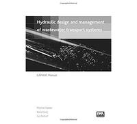 Hydraulic Design And Management Of Wastewater Transport Systems