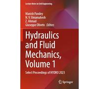 Hydraulics and Fluid Mechanics, Volume 1: Select Proceedings of HYDRO 2023