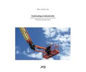 Hydraulique industrielle - Théorie et exercices