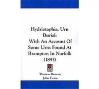 Hydriotaphia, Urn Burial John Evans, Thomas Browne (Auteur)