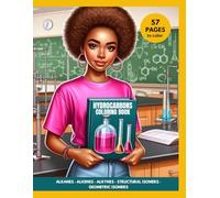 Hydrocarbons Coloring Book - Organic Chemistry for High School Students | Alkanes, Alkenes, Alkynes, Structural and Geometric Isomers | A Fun STEM Science Activity Book