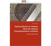 Hydrocarbures et métaux dans les réseaux d'assainissement unitaires Rocher, Vincent (Auteur)
