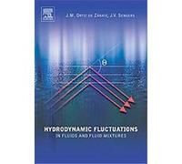 Hydrodynamic Fluctuations in Fluids And Fluid Mixtures Jan V. Sengers, Jose M. Ortiz De Zarate (Auteur)