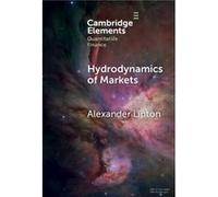 Hydrodynamics of Markets - Alexander ADIA Lab Lipton - Cambridge University Press - Livre en Anglais - Hardback Alexander ADIA Lab LiptonAlexander ADIA Lab Lipton (Auteur)