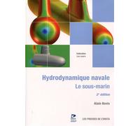 Hydrodynamique navale - Le sous-marin - Alain Bovis - Ensta - broché - Guide